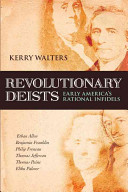 Revolutionary deists : early America's rational infidels /