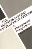 The business systems development process : a management perspective /