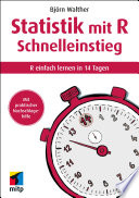 Statistik mit R Schnelleinstieg : R einfach lernen in 14 Tagen /