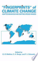 "Fingerprints" of Climate Change : Adapted Behaviour and Shifting Species Ranges /