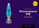 A simple guide to Dreamweaver MX /