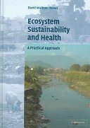 Ecosystem sustainability and health : a practical approach /