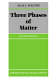 Three phases of matter /
