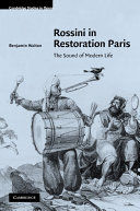 Rossini in restoration Paris : the sound of modern life /