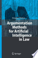 Argumentation methods for artificial intelligence in law /