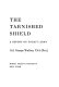 The tarnished shield ; a report on today's Army /