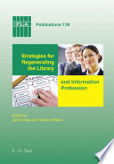Strategies for Regenerating the Library and Information Profession.