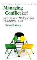 Managing conflict : interpersonal dialogue and third-party roles /