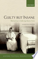 Guilty but insane : mind and law in golden age detective fiction /
