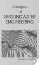 Principles of groundwater engineering /
