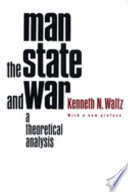 Man, the state and war : a theoretical analysis /