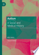 Autism : A Social and Medical History /