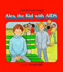 Alex, the kid with AIDS /
