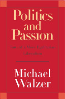 Politics and passion : toward a more egalitarian liberalism /