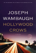 Hollywood crows : a novel /