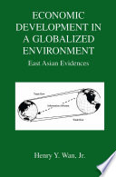 Economic development in a globalized environment : East Asian evidences /