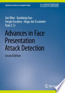Advances in Face Presentation Attack Detection /