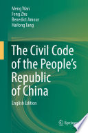 The Civil Code of the People's Republic of China : English Translation /