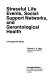 Stressful life events, social-support networks, and gerontological health : a prospective study /