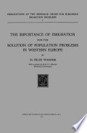 The importance of emigration for the solution of population problems in western Europe /