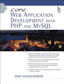 Core Web application development with PHP and MySQL /
