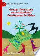 Gender, Democracy and Institutional Development in Africa /