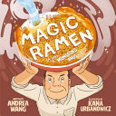 Magic ramen : the story of Momofuku Ando /