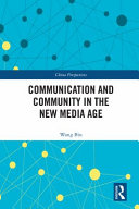 Communication and community in the new media age /