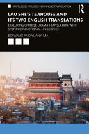 Lao She's Teahouse and its two English translations : exploring Chinese drama translation with systemic functional linguistics /