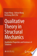 Qualitative Theory in Structural Mechanics : Qualitative Properties and Existence of Solutions /