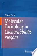Molecular Toxicology in Caenorhabditis elegans /