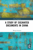 A study of excavated documents in China /