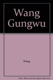 Wang Gungwu : Junzi : scholar-gentleman in conversation with Asad-ul Iqbal Latif /