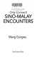 Only connect! : Sino-Malay encounters /
