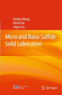 Micro and nano sulfide solid lubrication /