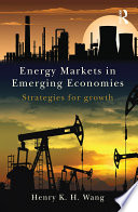 Energy market in emerging economies : strategies for growth /