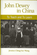 John Dewey in China : to teach and to learn /