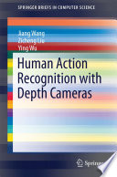 Human action recognition with depth cameras /