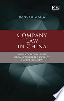 Company law in China : regulation of business organizations in a socialist market economy /