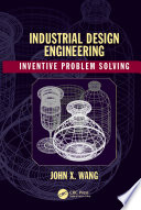 Industrial design engineering : inventive problem solving /