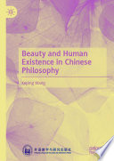 Beauty and Human Existence in Chinese Philosophy /