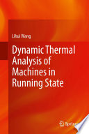 Dynamic thermal analysis of machines in running state /