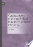 Configurations of the Individual in Modern Chinese Literature /