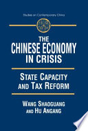 The Chinese economy in crisis : state capacity and tax reform /