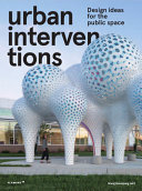 Urban interventions : design ideas for the public space /