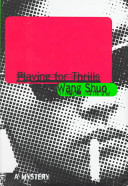 Playing for thrills : a mystery /