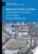 Modernist Poetics in China : Consumerist Economics and Chinese Literary Modernism /