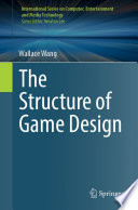 The Structure of Game Design /