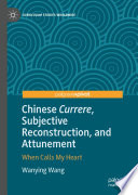 Chinese currere, subjective reconstruction, and attunement : when calls my heart /