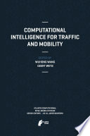 Computational intelligence for traffic and mobility /
